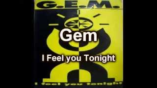 Video thumbnail of "Gem - I Feel you Tonight"