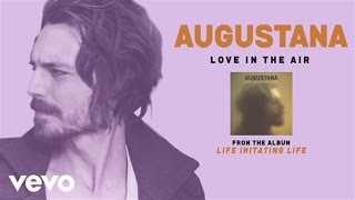 Augustana - Love In The Air (audio)