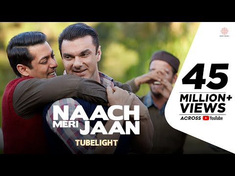 Tubelight - Naach Meri Jaan | Salman Khan | Sohail Khan | Pritam | Latest Hit Song 2017