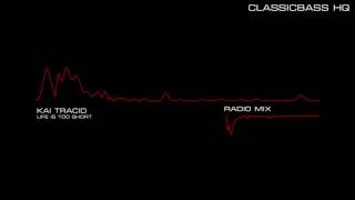 Kai Tracid - Life is too short (Radio mix) HQ