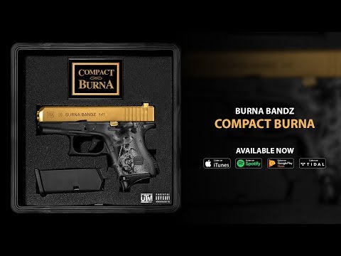 Burna Bandz - Compact Burna Full Mix Tape (Official Audio)
