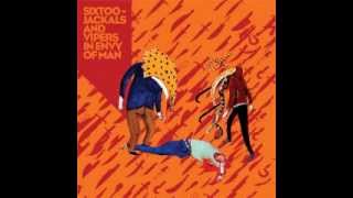 Sixtoo- Jackals and Vipers in Envy of Man[Full Album]
