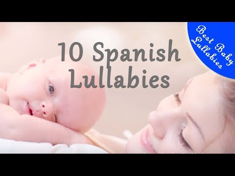10 SPANISH Songs Lullabies To Put Baby To Sleep Lyrics Baby Lullaby Canción de Cuna para Bebes Video