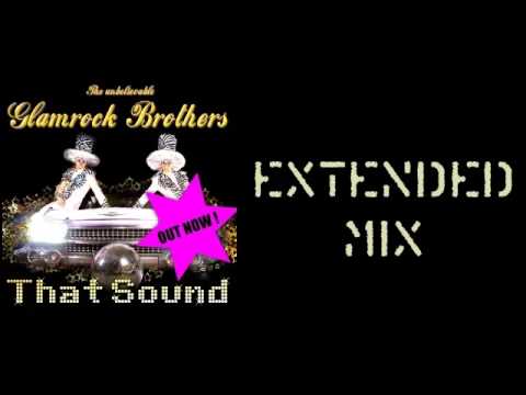 Glamrock Brothers l That Sound ( Extended Mix )