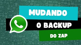 Como Mudar o Backup do Whatsapp[Diário, Semanalmente ou Mensalmente]