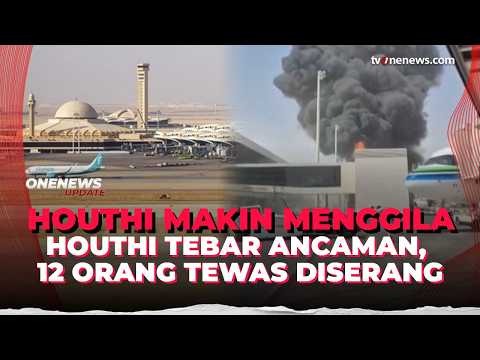 Geger! Bandara Riyadh Digempur Houthi Lagi, 12 Orang Tewas | OneNews Update