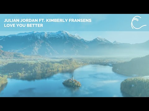 [Future House] Julian Jordan Ft. Kimberly Fransens - Love You Better (Original Mix)