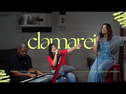 Clamarei - NC Music | Juliana Gonçalves feat. Ingrid Campos (Cover)