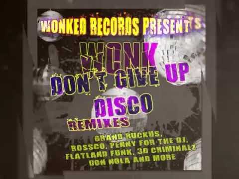 WoNKed Records 017: WoNK - Don't Give Up Disco (Flatland Funk Remix)