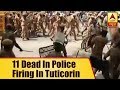 Anti Sterlite Protests 11 Dead In Police Firing In Tuticorin ABP News