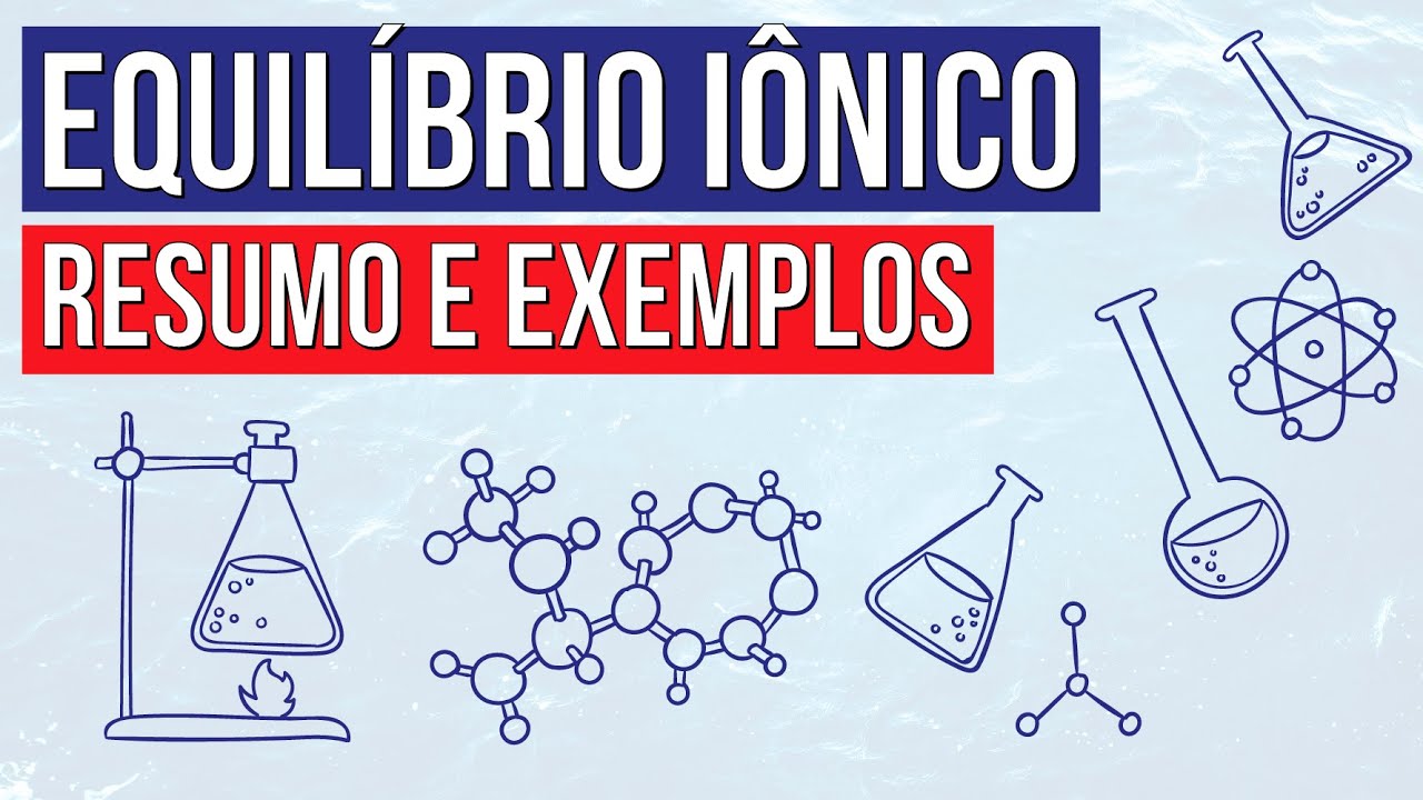 EQUILÍBRIO IÔNICO: resumo e exemplos | Química para o Enem | Larissa Sousa Campos
