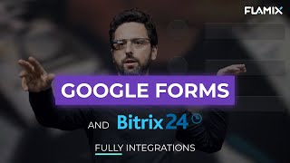 How to integrate Google Forms and Bitrix24 in 3 minutes