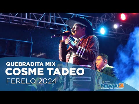 COSME TADEO Y SUS REYES  -  QUEBRADITA MIX