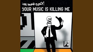 Your Music Is Killing Me