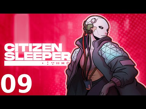 Hacking the System | Let's Play Citizen Sleeper (Blind Playthrough - Ep 9)