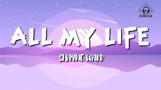 Shayne Ward - All My Life (Lyrics)