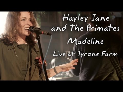 Hayley Jane and The Primates: Madeline [5-Cam/HD] Live at Tyrone Farm