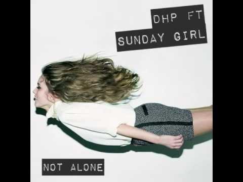 DHP feat. Sunday Girl - Not Alone (Taito Tikaro & Flavio Zarza Remix)