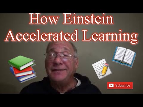 How Einstein Accelerated Learning 9-2-2020
