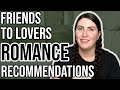 Friends To Lovers Romance Recommendations 2021