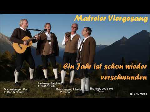 Matreier Viergesang   "Ein Jahr ist schon wieder verschwunden"