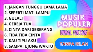 Download lagu Musik Populer Viral TikTok Tanpa Iklan | Lagu Hits Paling Dicari & Enak Didengar mp3