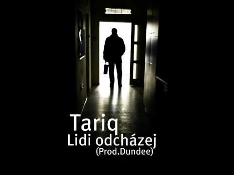 Tariq - Lidi odcházej (Prod.Dundee)