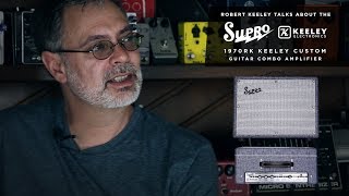 Video thumbnail for Robert Keeley Talks About the New Supro 1970RK Keeley Custom Amplifier by Keeley Electronics