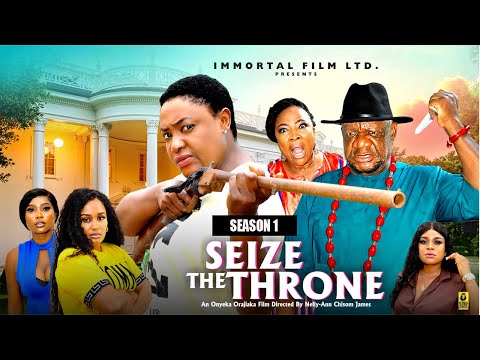 SEIZE THE THRONE (SEASON 1) - 2025 Latest Nigerian Nollywood Movie ||Trending Nollywood Movie