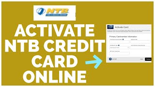 NTB Credit Card Activate: How To Activate NTB Credit Card Online