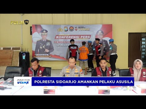 POLRESTA SIDOARJO AMANKAN LELAKI PELAKU ASUSILA TERHADAP GADIS BAWAH UMUR