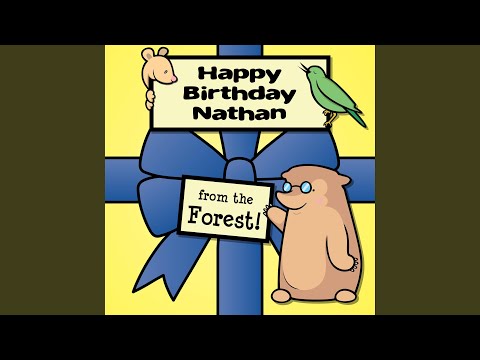 Happy Birthday Nathan, from the Forest!