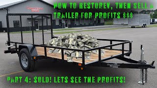 Project Trailer Flip Pt. 4 | It SOLD How Much PROFIT?! #diy #makemoneyfromhome #profit #howto