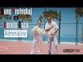 Adrenaline Genc Prelvukaj & Aurela Gaçe