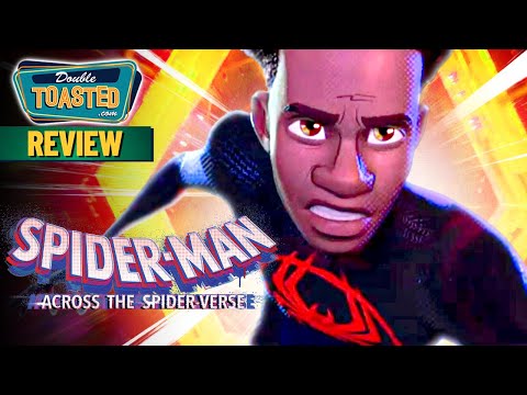 SPIDER-MAN ACROSS THE SPIDER-VERSE REVIEW | Double Toasted