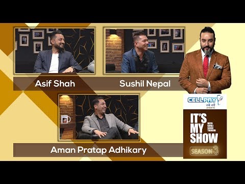 Asif Shah, Sushil Nepal & Aman Pratap Adhikary | It's My Show S03 E17 | 14 March 2020