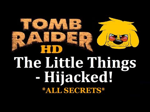 TRLE: Tomb Raider: The Little Things - Hijacked!