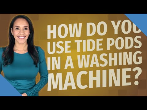 How do you use Tide pods in a washing machine
