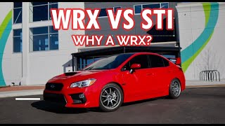 WHY I BOUGHT A SUBARU WRX OVER AN STI (WRX VS STI)