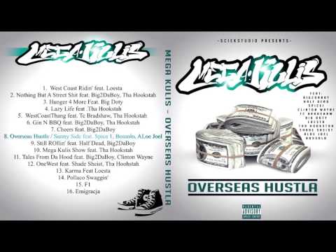 8. Mega Kulis - Overseas Hustle  Sunny Side feat  Spice 1, Bossolo, ALoe Joel
