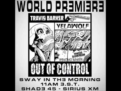 NEW Song Travis Barker feat  Yelawolf — Out Of Control