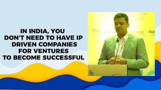 In India, You Do not Need to Have IP Driven Companies for Ventures to Become Successful image