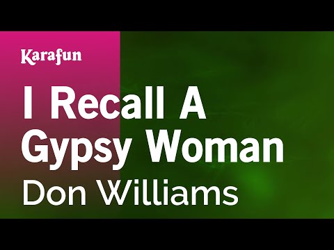 I Recall a Gypsy Woman - Don Williams | Karaoke Version | KaraFun