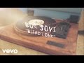 Bon Jovi - Blind Love