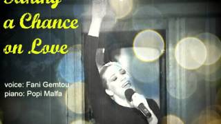 &quot;Taking A Chance On Love&quot;