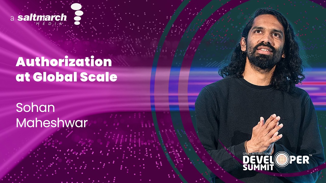 How Google Built a Consistent, Global Authorization System; and You Can Too! - Sohan Maheshwar