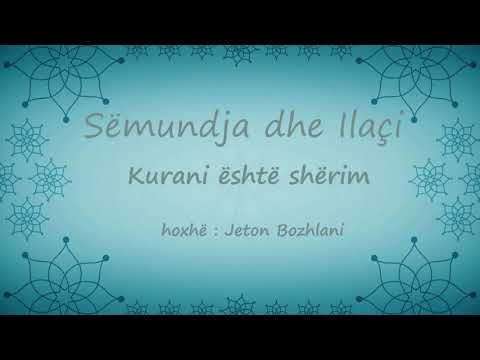 Pjesa 1 - Spjegimi i librit Sëmundja dhe Ilaçi, Kurani është shërim - Jeton Bozhlani