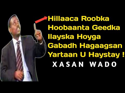 Hilaaca Roobka , Hilaaca Roobka Lyrics , xasan wado hees Hilaaca Roobka , Xasan Wado Hilaaca Roobka