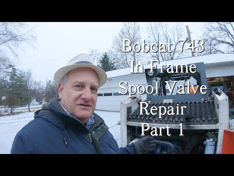 Bobcat 743 Skidsteer In Frame Spool Valve Repair.  Part 1.  Video cuts off (thanks YouTube) at 20min