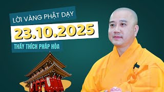 Lời Vàng Phật Dạy Đăng Ngày 23.10.2025 | Thầy Thích Pháp Hòa - Tu Viện Trúc Lâm Canada